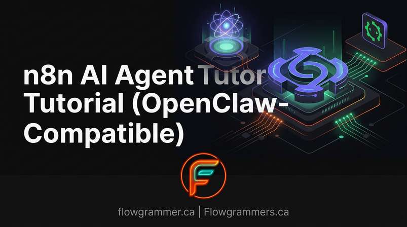 n8n AI Agent Tutorial (OpenClaw-Compatible) | Flowgrammers